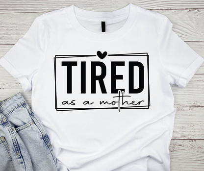 Tired As A Mother